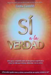 Sí a la verdad (Cintia Castelló) Libro espiritual