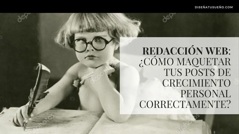 Redacción Web ¿Cómo maquetar tus posts de Crecimiento Personal correctamente