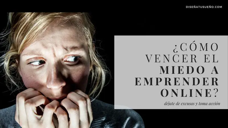 Excusas y miedos al emprender online